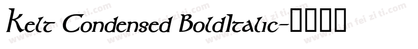 Kelt Condensed BoldItalic字体转换